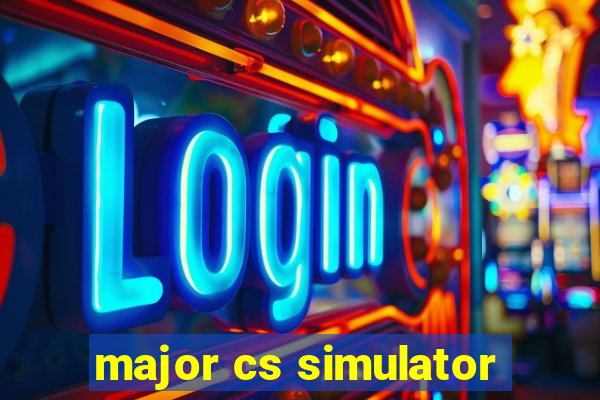 major cs simulator